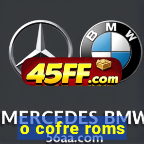 o cofre roms